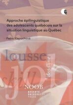 Approche épilinguistique des adolescents québécois - Klapuchová Petra