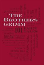 The Brothers Grimm: 101 Fairy Tales - Jacob Grimm