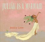 Julian Is a Mermaid - Jessica Love