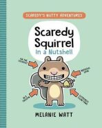 Scaredy Squirrel in a Nutshell - Watt Melanie
