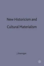 New Historicism and Cultural Materialism - Brannigan John