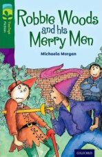 Oxford Reading Tree TreeTops Fiction 12 Robbie Woods and his Merry Men - Michaela Morgan