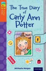 Oxford Reading Tree TreeTops Fiction 13 More Pack B The True Diary of Carly Ann Potter - Michaela Morgan