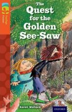 Oxford Reading Tree TreeTops Fiction 13 More Pack B The Quest for the Golden See-Saw - Karen Wallace