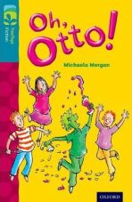 Oxford Reading Tree TreeTops Fiction 9 More Pack A Oh, Otto! - Michaela Morgan