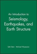 An Introduction to Seismology, Earthquakes, and Earth Structure - Stein Seth