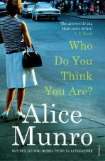 Who Do You Think You Are? - Alice Munroová