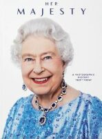 Her Majesty. A Photographic History 1926–Today XL - Reuel Golden, ...
