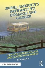Rural America´s Pathways to College and Career - Dalton Rick