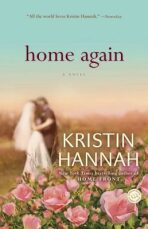 Home Again - Kristin Hannahová