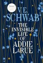 The Invisible Life of Addie LaRue - V.E. Schwabová