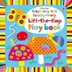 Baby´s Very First Touchy: Feely Lift the Flap Playbook - Fiona Wattová
