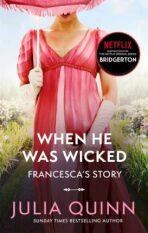 Bridgerton: When he was Wicked - Julia Quinnová
