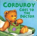 Corduroy Goes to the Doctor - Freeman Don