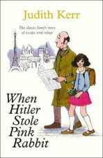 When Hitler Stole Pink Rabbit - Judith Kerrová