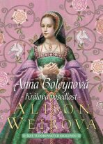 Anna Boleynová Králova posedlost - Alison Weirová