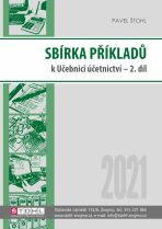 Sbírka příkladů k učebnici účetnictví II. díl 2021 - Pavel Štohl