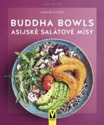 Buddha Bowls Asijské salátové mísy - Martina Kittlerová