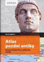 Atlas pozdní antiky - Rozpad římské říše a stěhování národů - Hervé Inglebert, ...