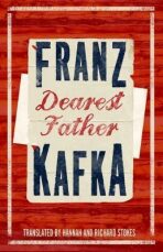 Dearest Father - Franz Kafka