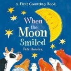 When the Moon Smiled: A First Counting Book - Petr Horáček