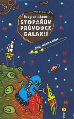Stopařův průvodce Galaxií 3. - Život, vesmír a vůbec - Douglas Adams