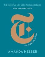 The Essential New York Times Cookbook : The Recipes of Record - Hesser Amanda