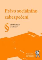 Právo sociálního zabezpečení - Jan Horecký