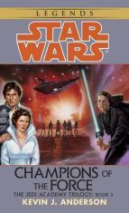 Star Wars Legends: Champion of the Force - Kevin James Anderson