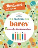Moje první kniha plná barev (Montessori: Svět úspěchů) - Chiara Piroddiová