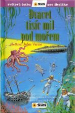 Dvacet tisíc mil pod mořem - Světová četba pro školáky - Jules Verne, Consuelo Delgado, ...