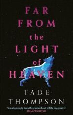 Far from the Light of Heaven - 