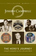 The Hero´s Journey : Joseph Campbell on His Life and Work - Joseph Campbell
