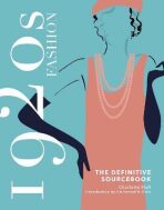 1920s Fashion: The Definitive Sourcebook - Charlotte Fiell, ...