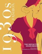 1930s Fashion: The Definitive Sourcebook - Charlotte Fiell, ...
