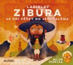 40 dní pěšky do Jeruzaléma - Ladislav Zibura
