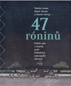47 róninů - Takeda Izumo, Namiki Senrjú, ...