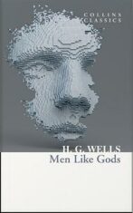 Men Like Gods (Collins Classics) - Herbert George Wells