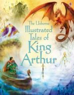 Illustrated Tales of King Arthur - Sarah Courtauld