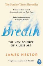 Breath: The New Science of a Lost Art - James Nestor