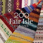 200 Fair Isle Designs : Knitting Charts, Combination Designs, and Colour Variations - Mary Jane Mucklestoneová