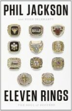 Eleven Rings - The Soul of Success - Phil Jackson