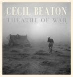 Cecil Beaton: Theatre of War - Cecil Beaton