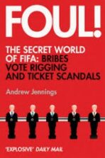Foul!: The Secret World of FIFA - Andrew Jennings
