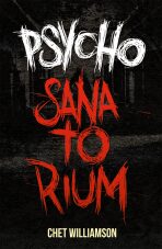 Psycho: Sanatorium - Chet Williamson