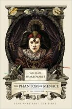William Shakespeare´s the Phantom Menace - Ian Doescher