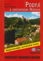 Podyjí a jihozápadní Morava - turistický průvodce - Jan Kos,Schneider Michal