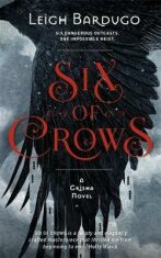 Six of Crows 1 - Leigh Bardugová