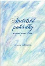 Andělské pohádky nejen pro děti - Terezie Schliková