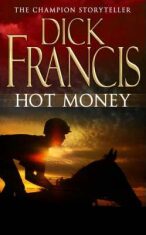 Hot Money - Dick Francis